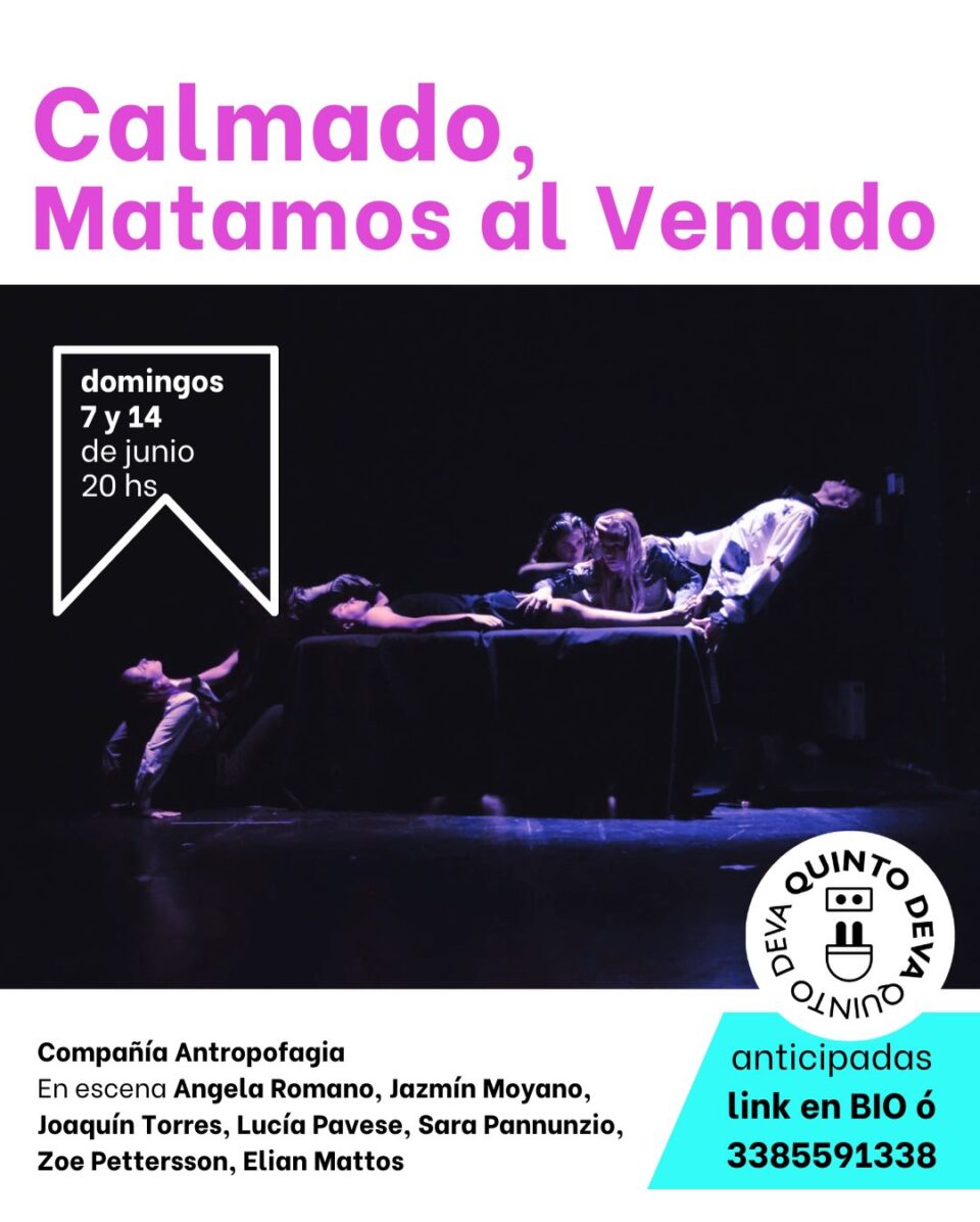«Calmado, Matamos al Venado»: danza y estados corporales en Quinto Deva