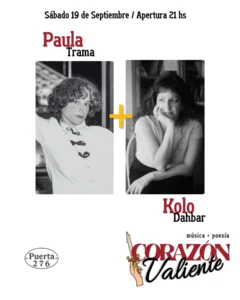 Paula Trama y Kolo Dahbar protagonizan el ciclo «Corazón Valiente» en Puerta 276