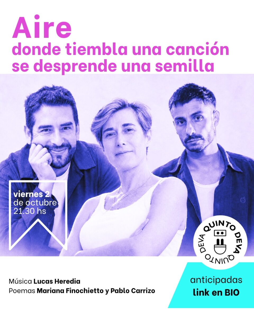 Lucas Heredia, Mariana Finochietto y Pablo Carrizo presentan «Aire» en Quinto Deva
