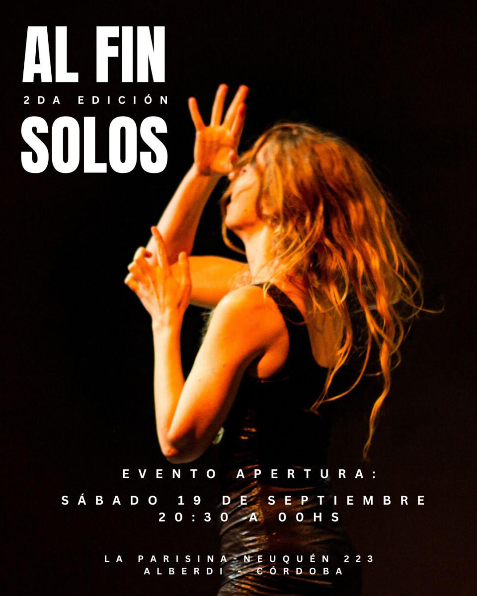 El ciclo de danza «Al Fin Solos» llega a Córdoba con su apertura en La Parisina